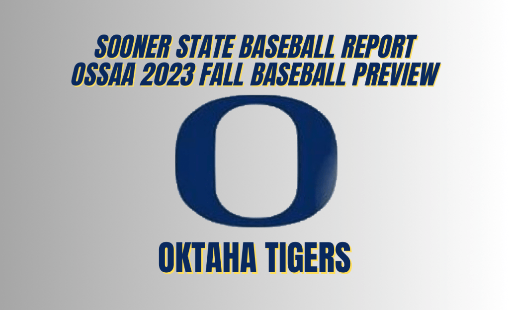 2023 Fall Baseball Preview: Oktaha&nbsp;Tigers