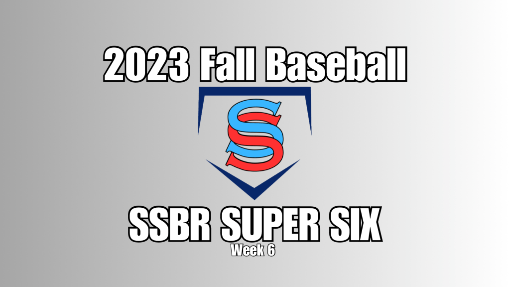 SSBR Fall Super Six (Week&nbsp;6)