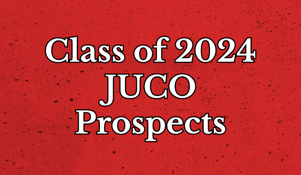 JUCO Prospects, Class of&nbsp;2024