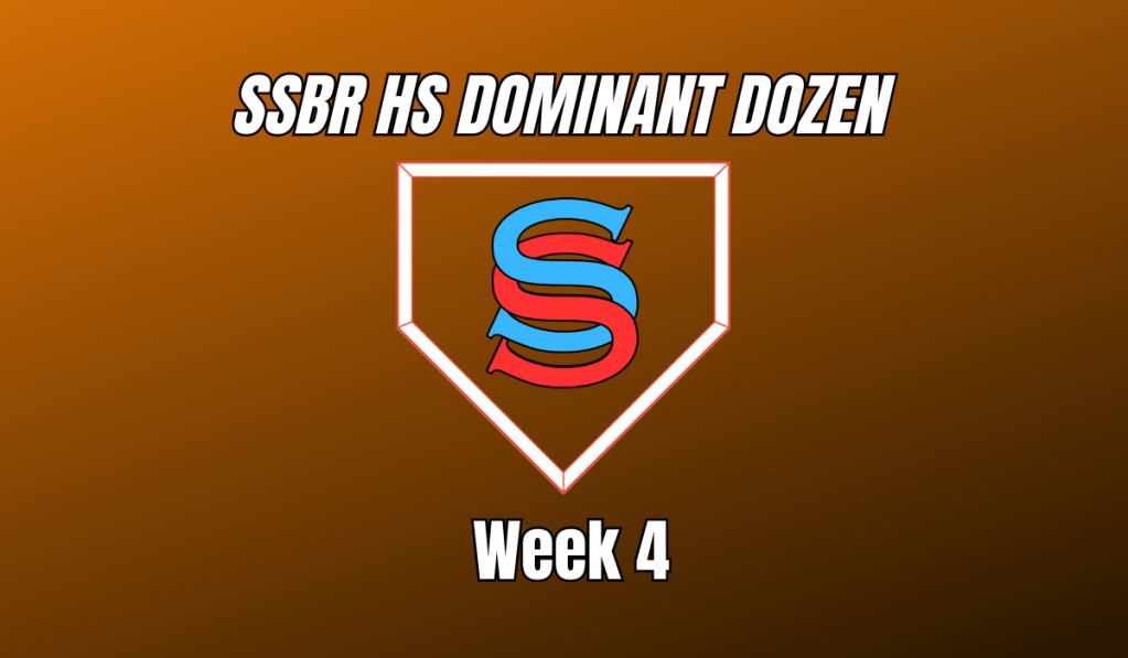 SSBR High School Dominant Dozen – Week&nbsp;4