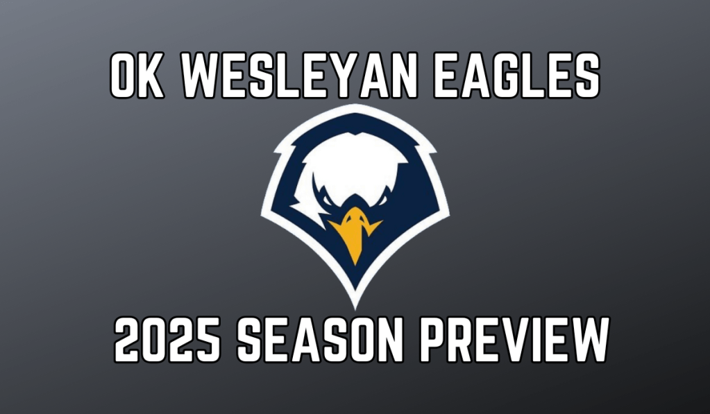 OK Wesleyan Eagles 2025 Season&nbsp;Preview
