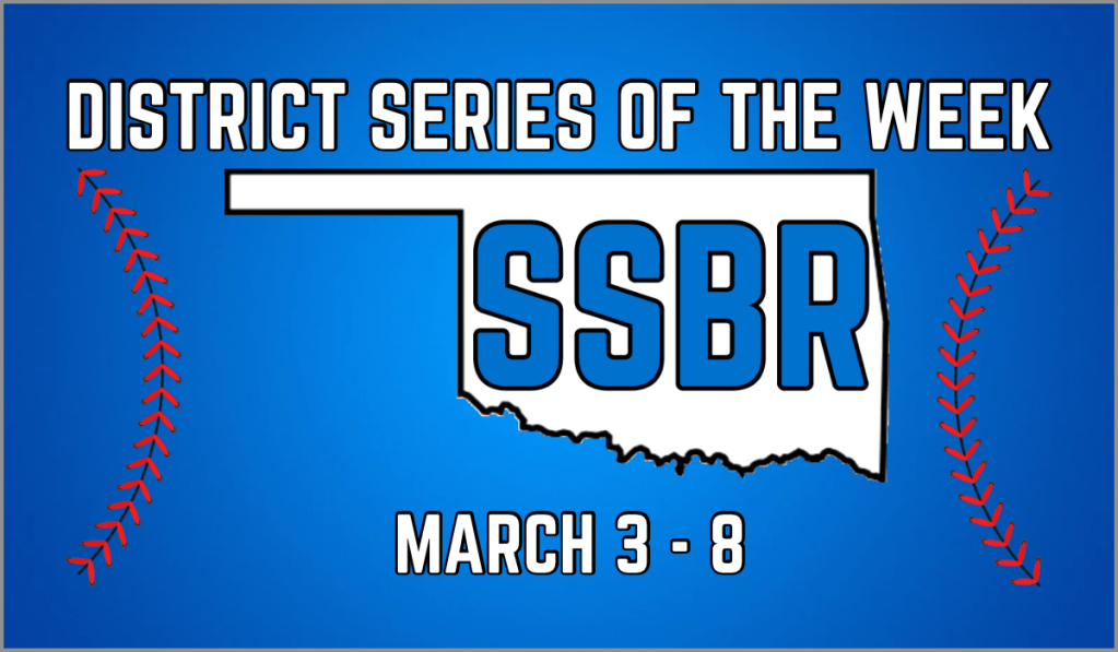 SSBR High School District Series of the Week, March&nbsp;3-8