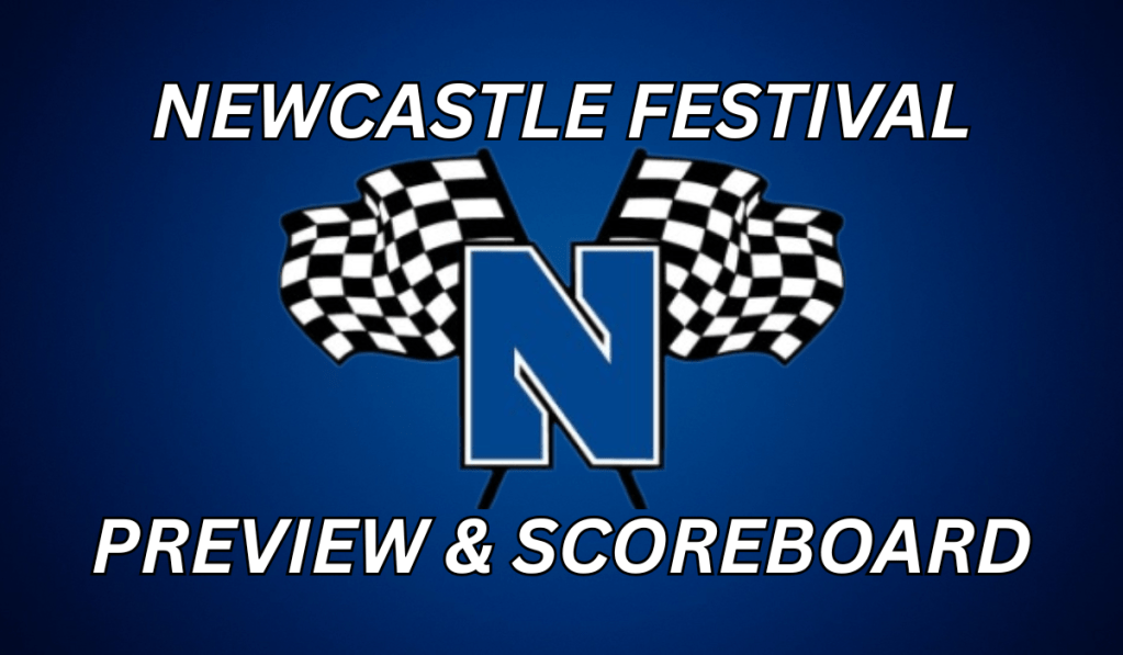 Newcastle Festival Preview & Scoreboard&nbsp;(UPDATED)