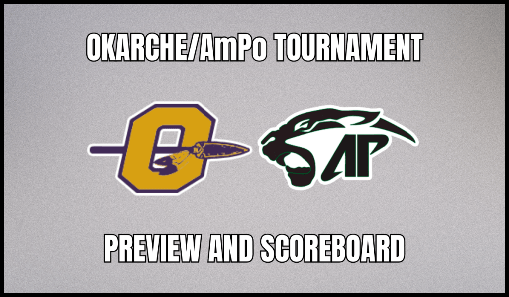Okarche/AmPo Tournament Preview and&nbsp;Scoreboard