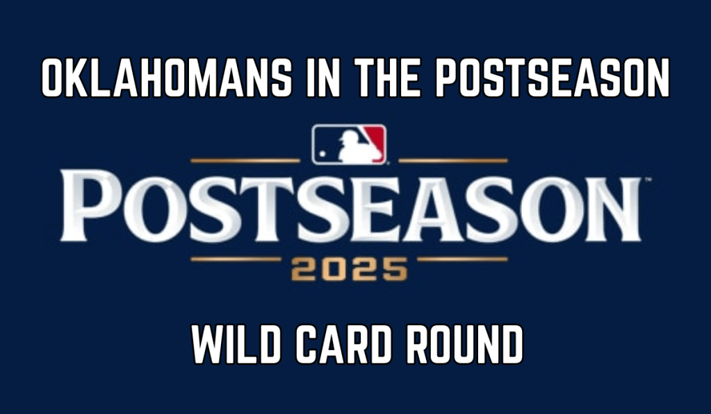 Oklahomans In the Postseason: Wild Card&nbsp;Round