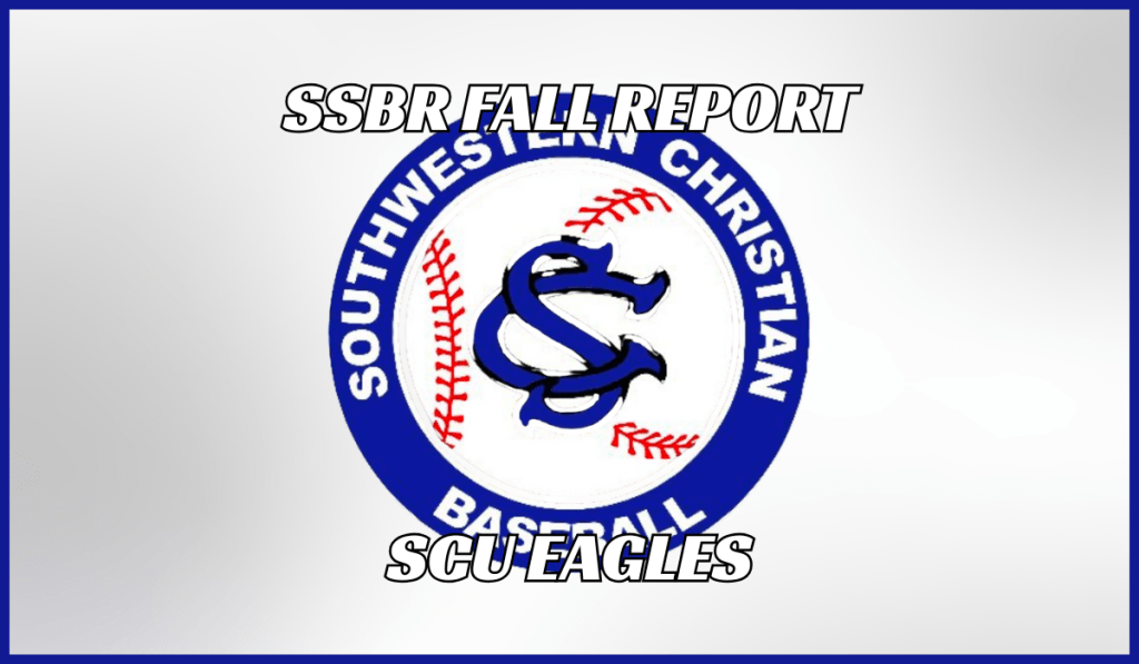 SSBR Fall Report – Southwestern Christian&nbsp;Eagles