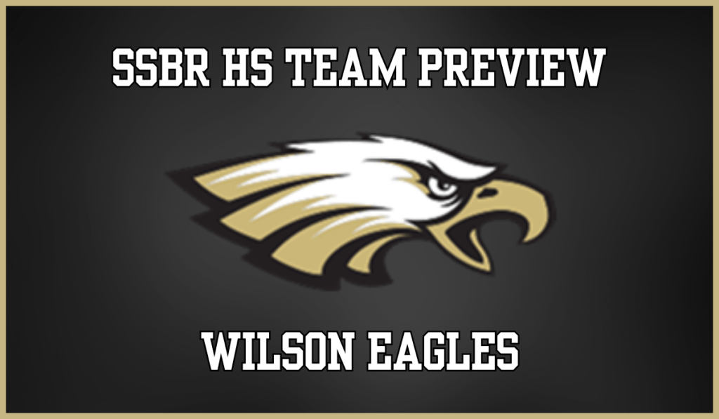 SSBR High School Preview: Wilson&nbsp;Eagles