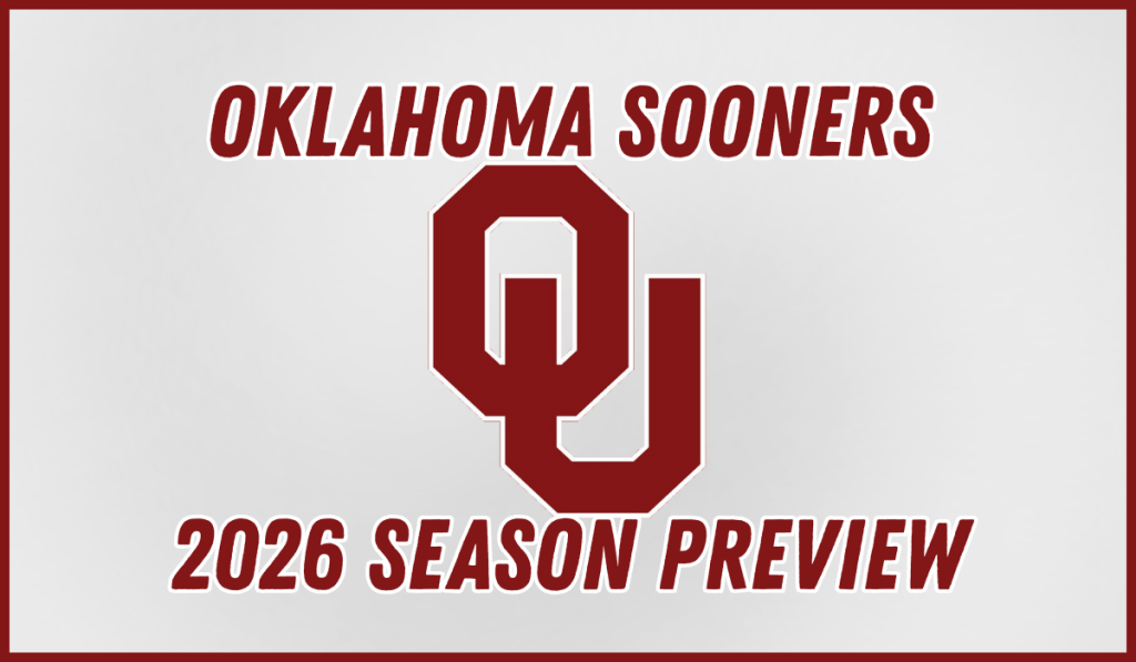 Oklahoma Sooners 2026 Season&nbsp;Preview