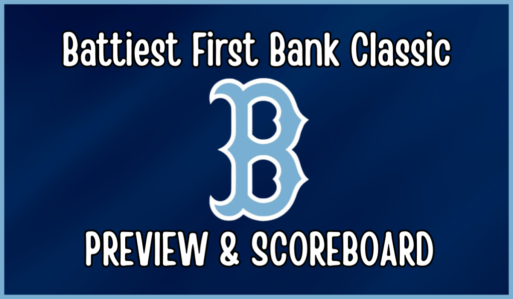 Battiest First Bank Classic Preview &&nbsp;Scoreboard