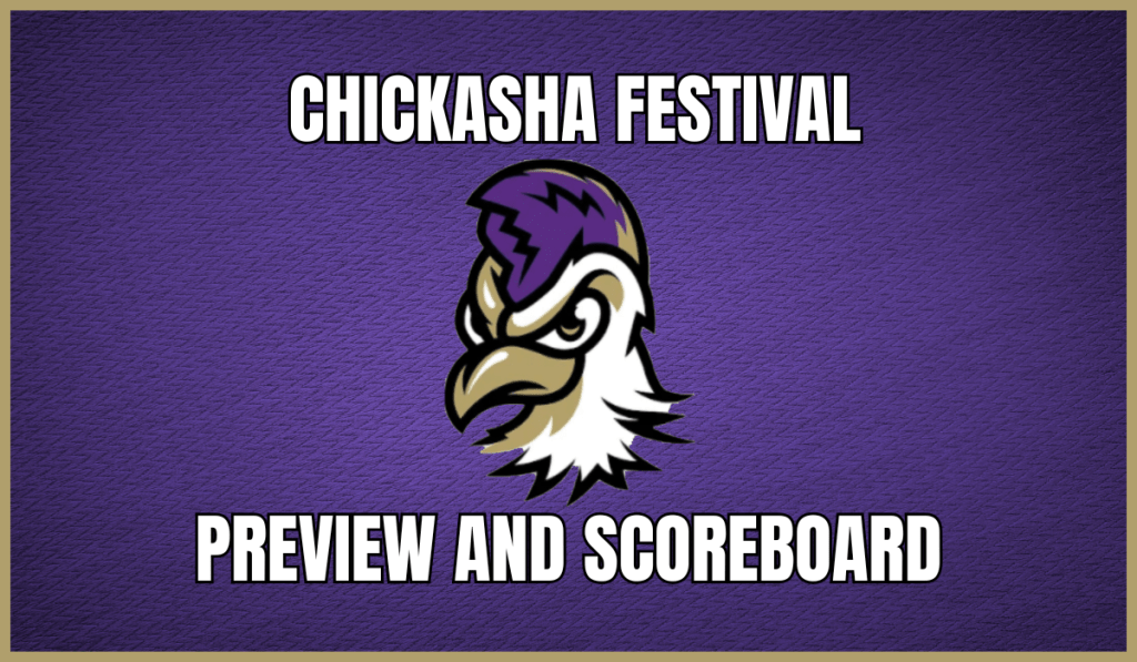 Chickasha Festival Preview and Scoreboard