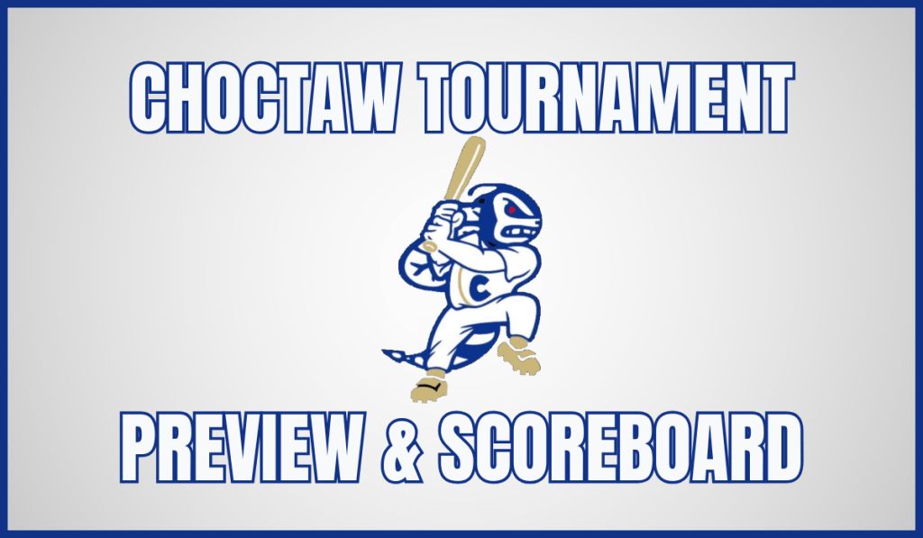 Choctaw Tournament Preview and&nbsp;Scoreboard