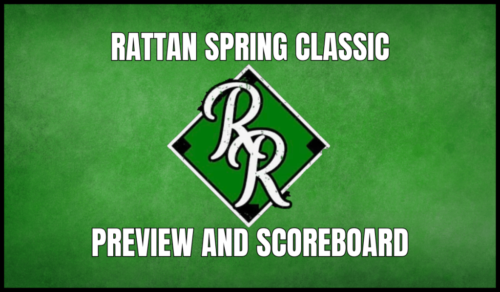Rattan Spring Classic Preview and&nbsp;Scoreboard