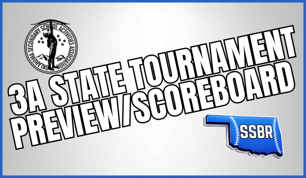 OSSAA Class 3A State Tournament Preview and&nbsp;Scoreboard