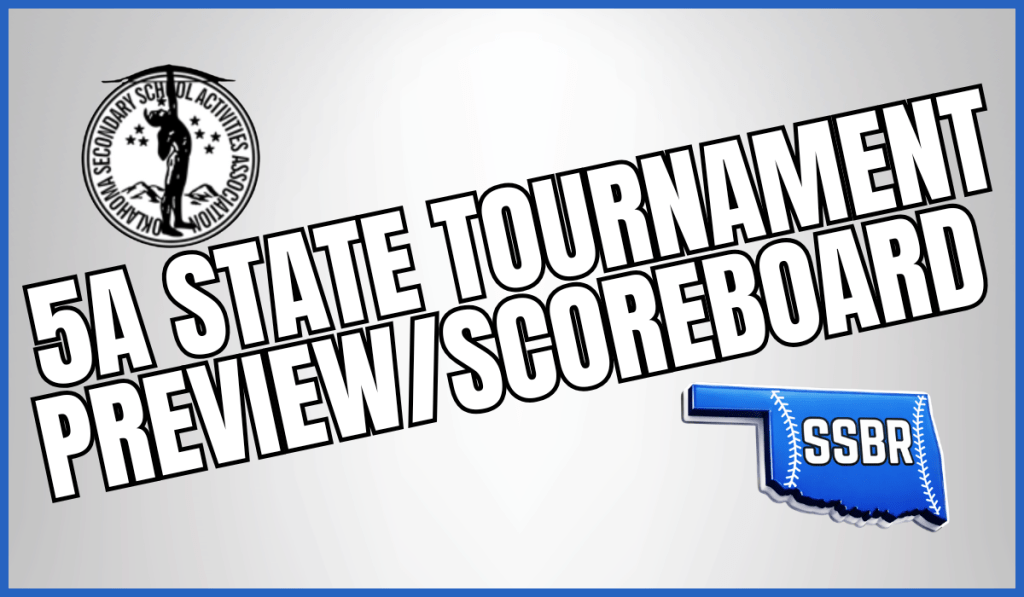 OSSAA Class 5A State Tournament Preview and&nbsp;Scoreboard