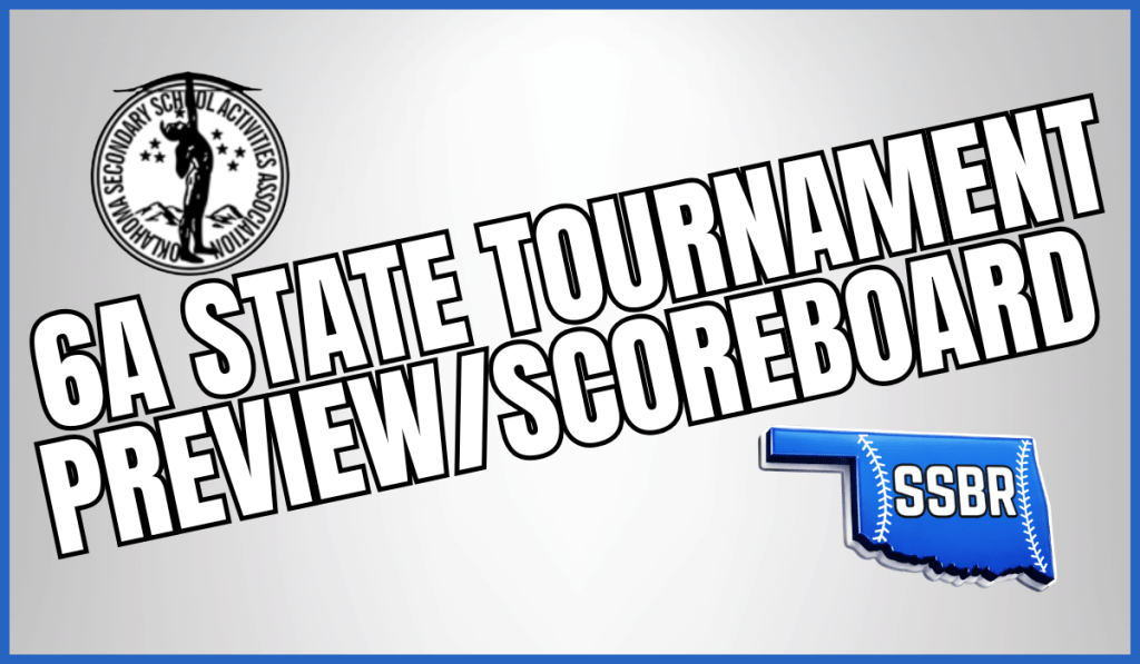 OSSAA Class 6A State Tournament Preview and&nbsp;Scoreboard