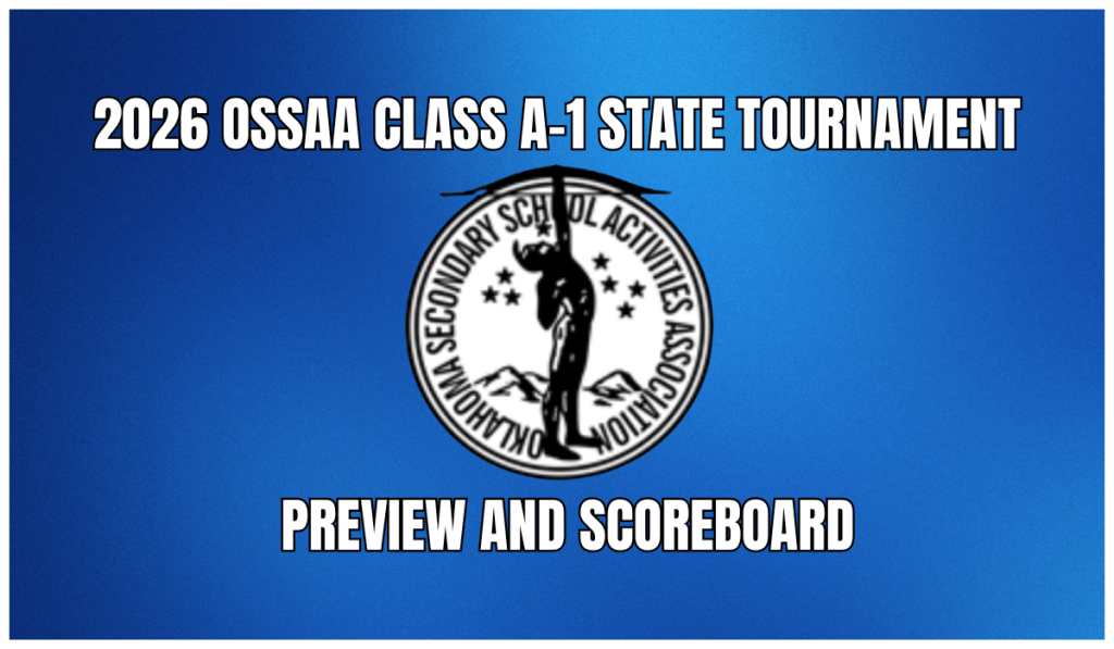 OSSAA Class A-1 State Tournament Preview and&nbsp;Scoreboard
