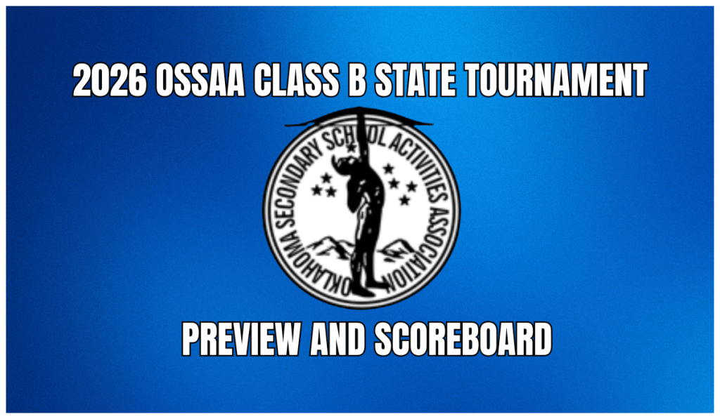 OSSAA Class B State Tournament Preview and&nbsp;Scoreboard