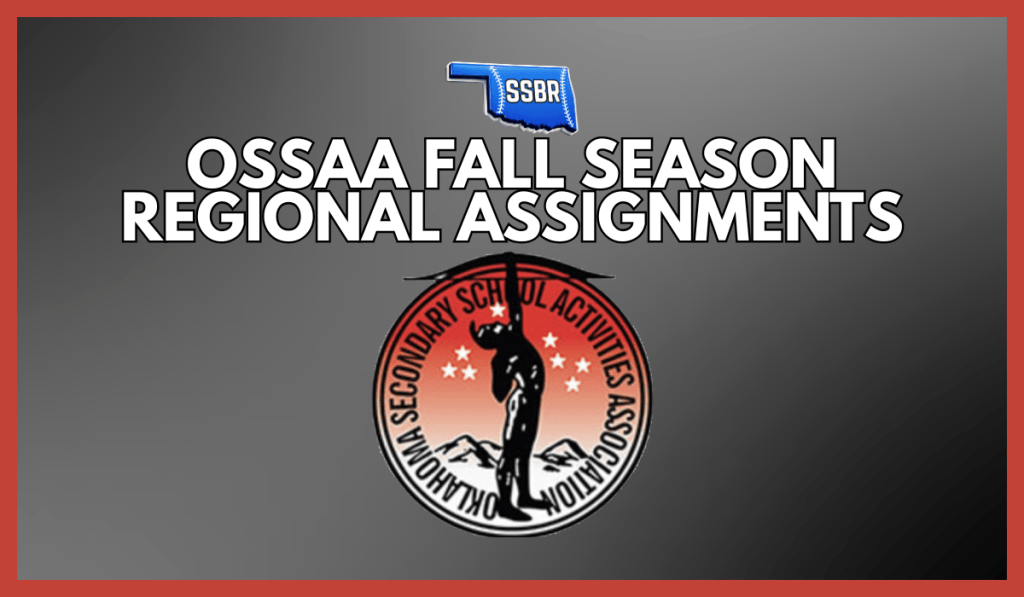 OSSAA 2026 Fall Regional&nbsp;Assignments