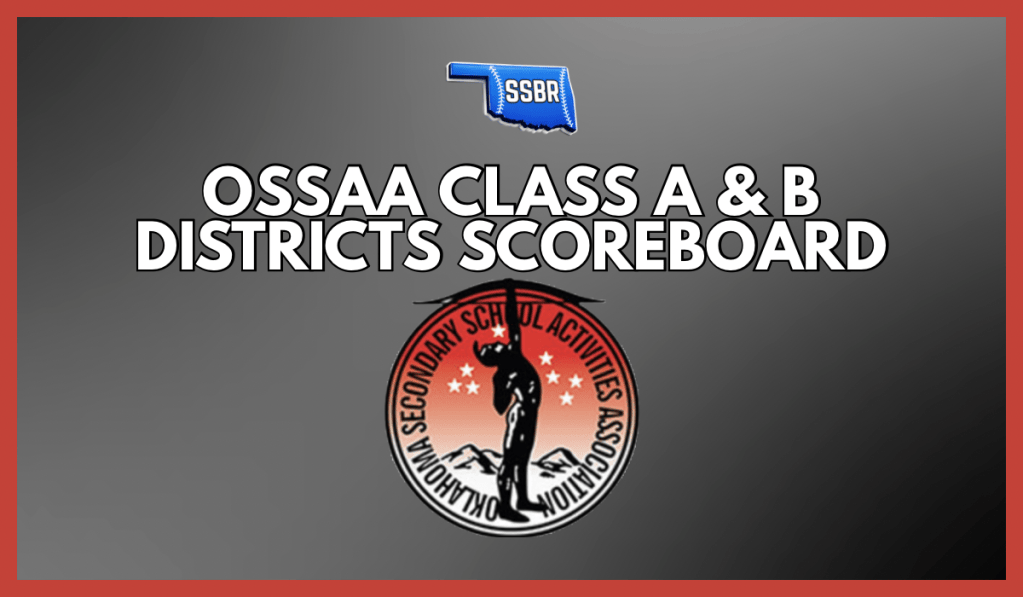 OSSAA Class A and B Districts Scoreboard