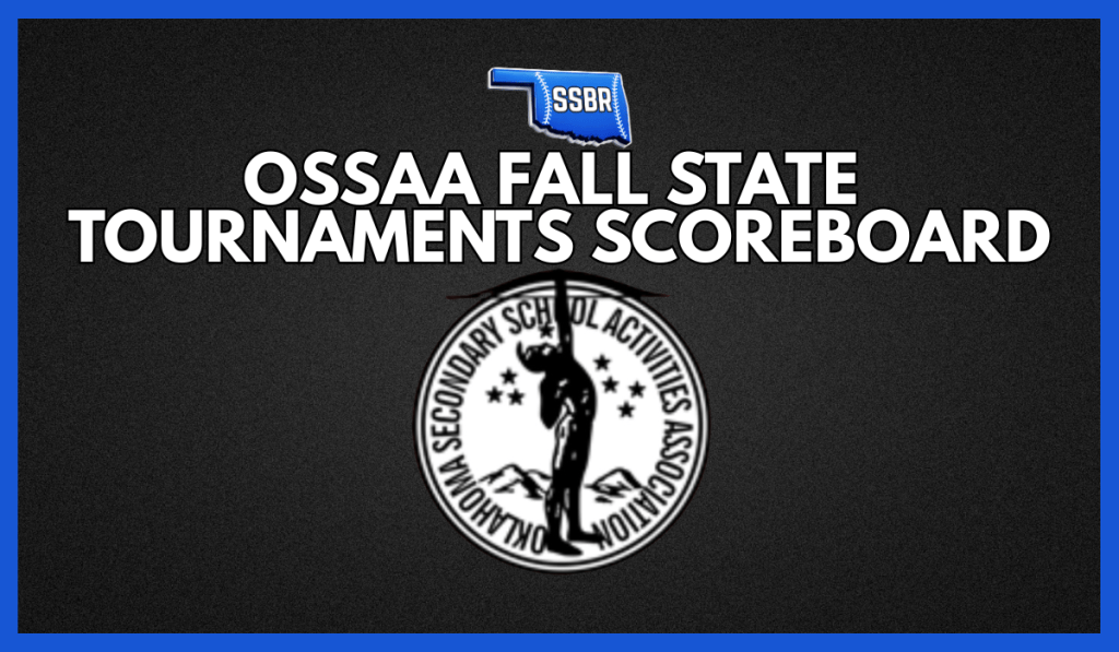 OSSAA Fall State Tournaments&nbsp;Scoreboard